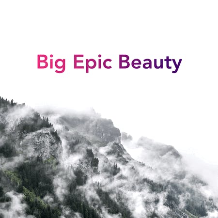 Big Epic Beauty Playlist Art