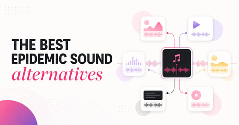 Best Epidemic Sound Alternatives, Ranked 2026