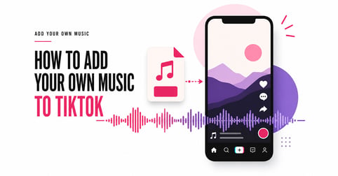 How to add your own music to TikTok